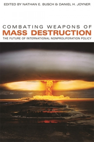 Kniha Combating Weapons of Mass Destruction Andrew C. Winner