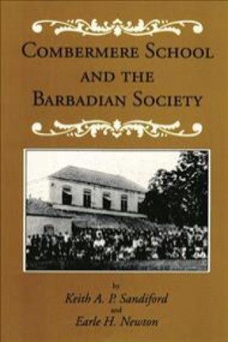 Kniha Combermere School and the Barbadian Society Earle H. Newton