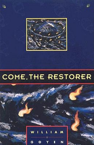 Книга Come, the Restorer William Goyen