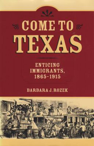 Knjiga Come to Texas Barbara J. Rozek