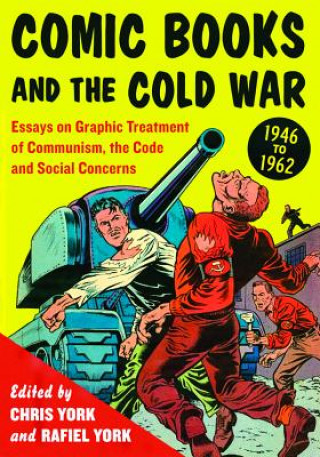 Book Comic Books and the Cold War, 1946-1962 