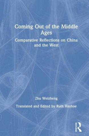 Kniha Coming Out of the Middle Ages Weizheng Zhu