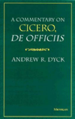 Könyv Commentary on Cicero ""De Officiis Andrew R. Dyck