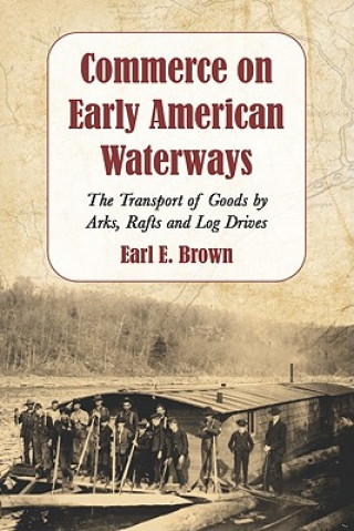 Knjiga Commerce on Early American Waterways Earl E. Brown