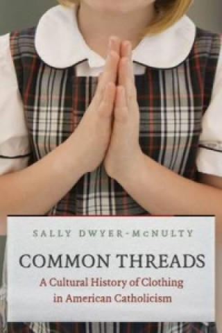 Könyv Common Threads Sally Dwyer-McNulty