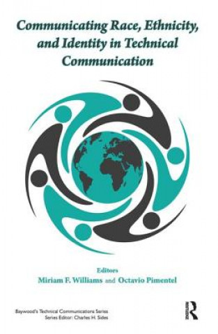 Carte Communicating Race, Ethnicity, and Identity in Technical Communication Miriam F. Williams