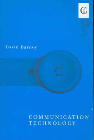 Kniha Communication Technology Darin Barney