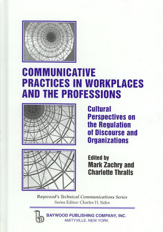 Kniha Communicative Practices in Workplaces and the Professions 