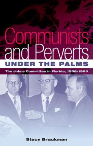 Carte Communists and Perverts Under the Palms Assistant Editor Stacy (Notable American Women) Braukman