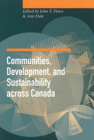 Carte Communities, Development, and Sustainability across Canada John T. Pierce