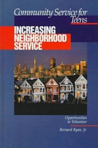 Книга Community Service for Teens: Increasing Neighbourhood Service Bernard Ryan