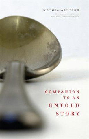 Kniha Companion to an Untold Story Marcia Aldrich