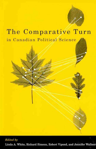 Kniha Comparative Turn in Canadian Political Science 