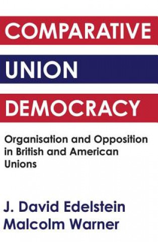 Kniha Comparative Union Democracy Malcolm Warner