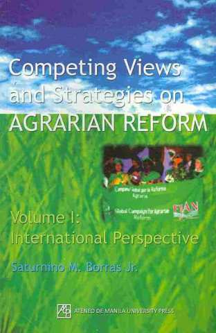 Könyv Competing Views and Strategies on Agrarian Reform Borras