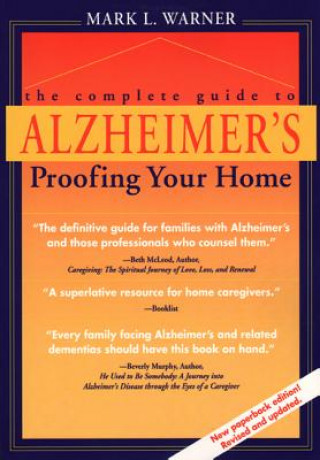Kniha Complete Guide to Alzheimer's-proofing Your Home Mark Warner
