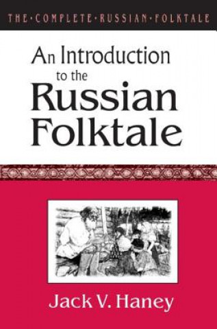 Kniha Complete Russian Folktale: v. 1: An Introduction to the Russian Folktale Jack V. Haney