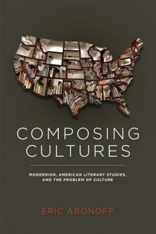 Книга Composing Cultures Eric Aronoff