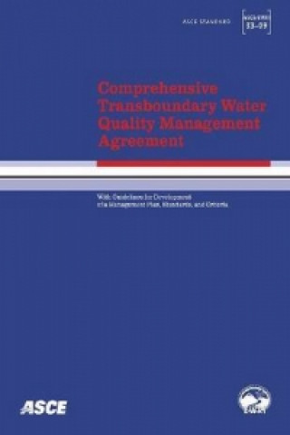 Книга Comprehensive Transboundary Water Quality Management Agreement with Guidelines for Development of a Management Plan, Standards, and Criteria (ASCE/EWR 