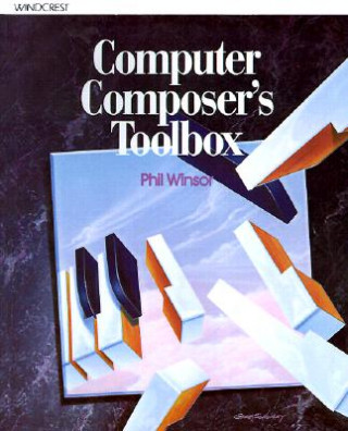 Kniha Computer Composers Toolbox Phil Winsor