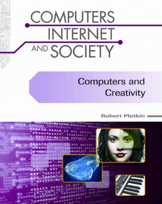 Книга Computers and Creativity (Computers, Internet, and Society) Robert Plotkin