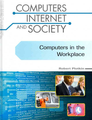 Livre Computers in the Workplace (Computers, Internet, and Society) Robert Plotkin