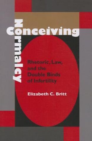 Książka Conceiving Normalcy Elizabeth C Britt