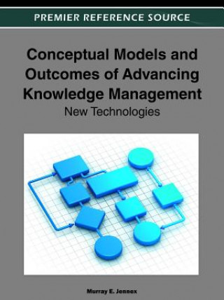 Könyv Conceptual Models and Outcomes of Advancing Knowledge Management Murray E. Jennex