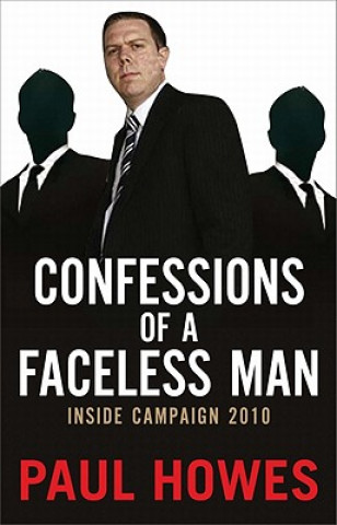 Buch Confessions of a Faceless Man Paul Howes