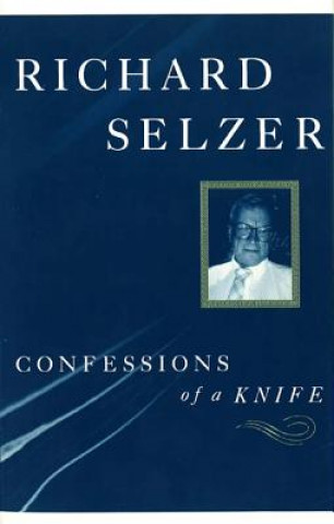 Carte Confessions of a Knife Richard Selzer