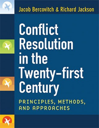 Kniha Conflict Resolution in the Twenty-first Century Richard Jackson