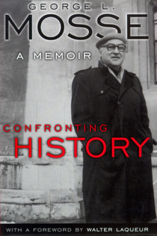 Carte Confronting History George L. Mosse