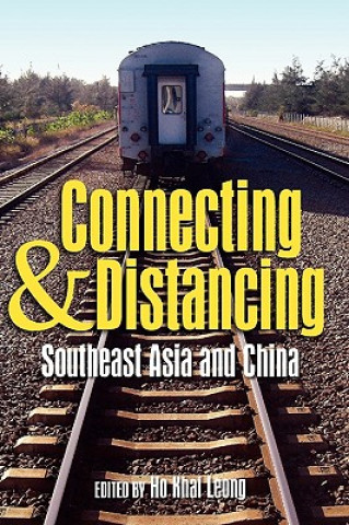Könyv Connecting and Distancing Ho Khai Leong