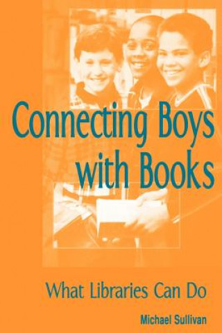 Carte Connecting Boys with Books Michael Sullivan