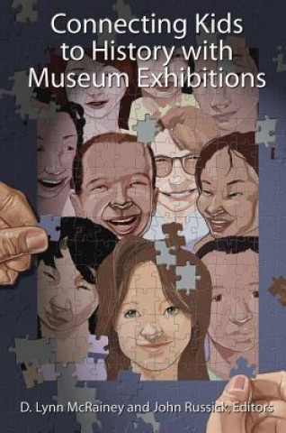 Libro Connecting Kids to History with Museum Exhibitions 