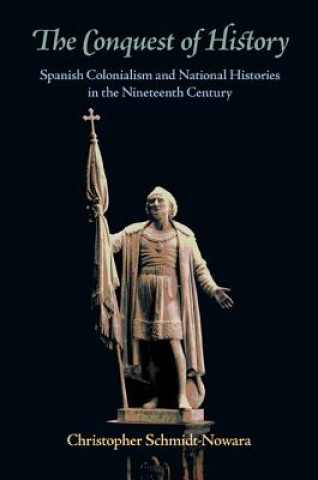 Knjiga Conquest of History Christopher Schmidt-Nowara