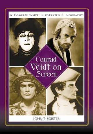 Knjiga Conrad Veidt on Screen John T. Soister