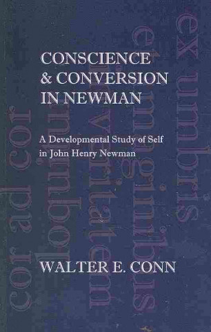 Knjiga Conscience & Conversion in Newman Walter E Conn