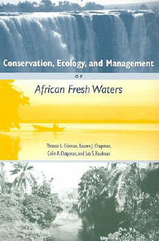 Kniha Conservation, Ecology and Management of African Freshwaters 