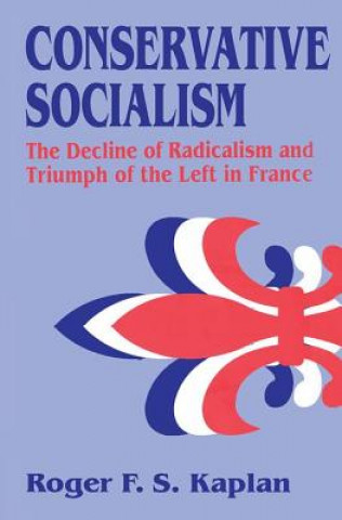 Könyv Conservative Socialism Roger Kaplan