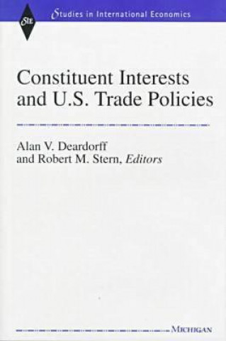 Książka Constituent Interests and U.S. Trade Policies Alan Verne Deardorff