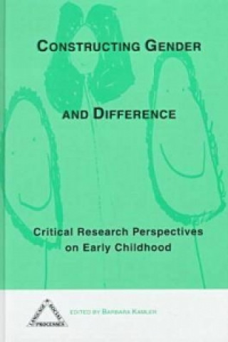 Knjiga Constructing Gender and Difference Barbara Kamier