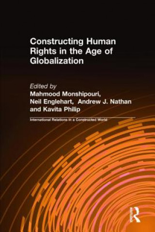 Knjiga Constructing Human Rights in the Age of Globalization Mahmood Monshipouri