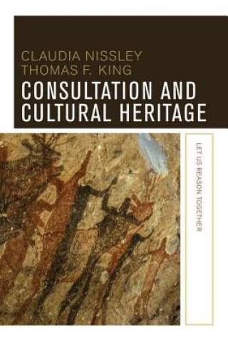 Knjiga Consultation and Cultural Heritage Thomas F. King