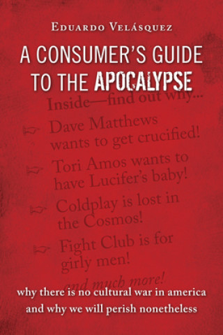 Könyv Consumer's Guide to the Apocalypse Eduardo A. Velasquez