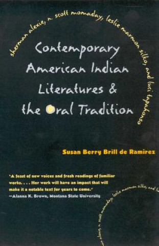 Carte CONTEMPORARY AMERICAN INDIAN LITERATURES AND THE ORAL TRADITION Susan Berry Brill De Ramirez