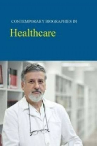 Kniha Contemporary Biographies in Healthcare 