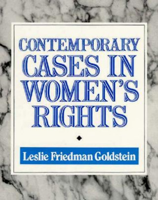 Kniha Contemporary Cases in Women's Rights Leslie Friedman Goldstein