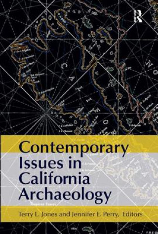 Könyv Contemporary Issues in California Archaeology Terry L. Jones