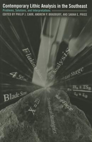 Könyv Contemporary Lithic Analysis in the Southeast 